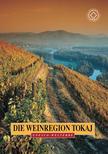 A tokaji borvidék - francia - La région viticole de Tokaj **