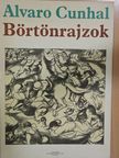 Alvaro Cunhal - Börtönrajzok [antikvár]