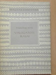 Pázmány Péter - Pázmány Péter válogatott írásai [antikvár]
