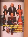 Toby Young - Hogyan veszítsük el barátainkat és legyünk magányosak [antikvár]