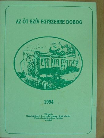 Juhász Gyuláné - Az öt szív egyszerre dobog [antikvár]