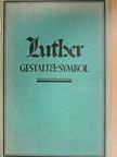 Gerhard Ritter - Luther (gótbetűs) [antikvár]