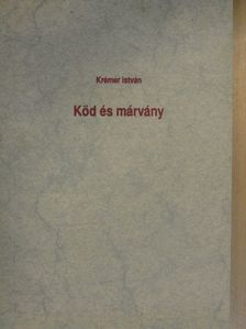 Krémer István - Köd és márvány [antikvár]