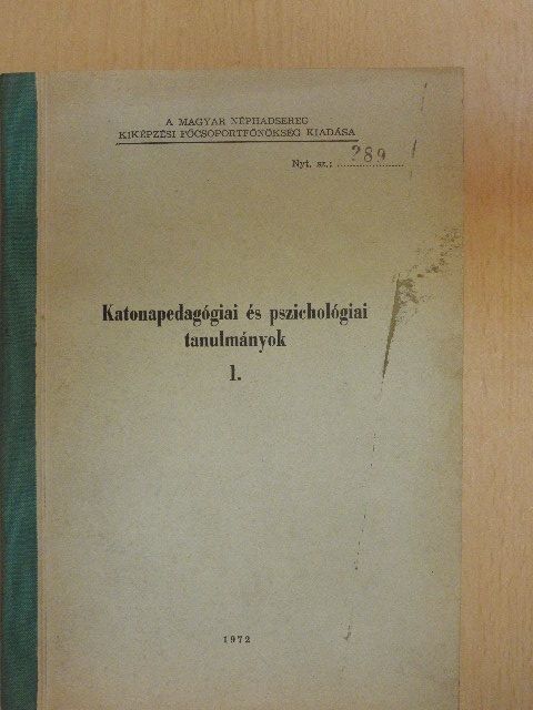 Dr. Bálint Sándor - Katonapedagógiai és pszichológiai tanulmányok 1. [antikvár]