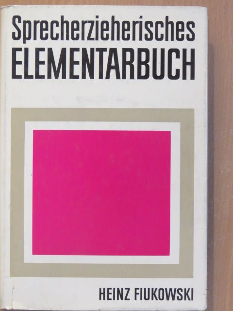 Heinz Fiukowski - Sprecherzieherisches Elementarbuch [antikvár]