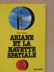 Alain Dupas - Ariane et la Navette Spatiale [antikvár]