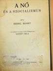 Bebel Ágost - A nő és a szocializmus [antikvár]