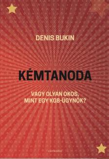 Denis Bukin - Kémtanoda