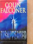 Colin Falconer - Disappeared [antikvár]