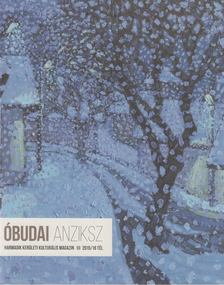A. Horváth András (főszerk.) - Óbudai Anziksz 2015/16 Tél [antikvár]