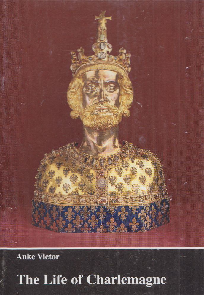 Anke Victor - The Life of Charlemagne [antikvár]