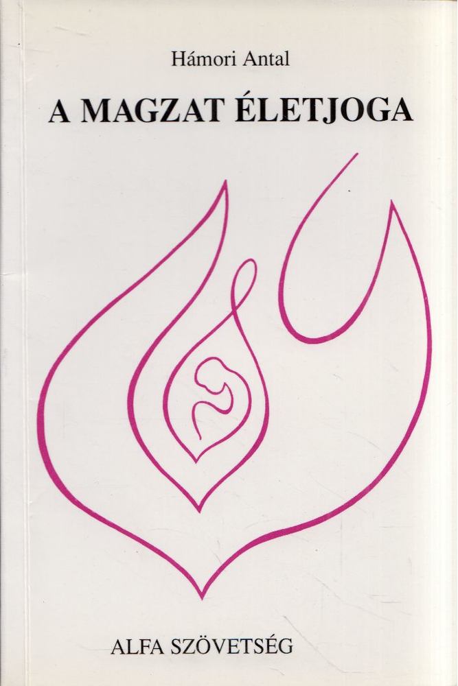 Hámori Antal - A magzat életjoga [antikvár]