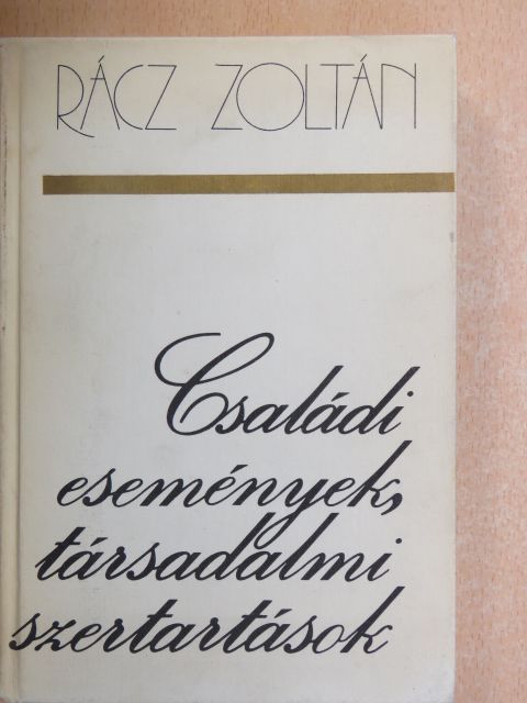Rácz Zoltán - Családi események, társadalmi szertartások [antikvár]