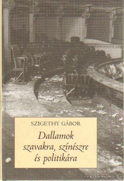 Szigethy Gábor - Dallamok szavakra, színészre és politikára [antikvár]