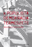 Antal Attila - A populista demokrácia természete [eKönyv: epub, mobi]