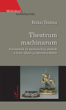 Bódai Dalma - Theatrum machinarum