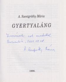 A. Szentgróthy Mária - Gyertyaláng (dedikált) [antikvár]