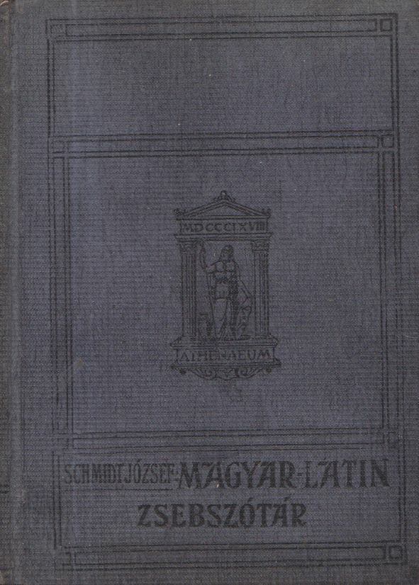 SCHMIDT JÓZSEF - Latin-magyar zsebszótár a középiskolák számára [antikvár]