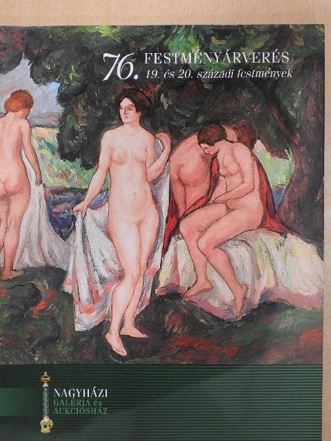 Nagyházi Galéria és Aukcióház 76. festményárverés [antikvár]