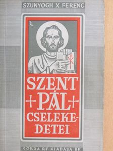 Szunyogh X. Ferenc - Szent Pál cselekedetei II. (töredék) [antikvár]