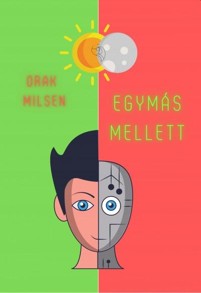 Orak Milsen - Egymás mellett
