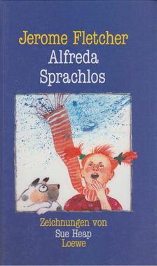Jerome Fletcher - Alfreda Sprachlos [antikvár]