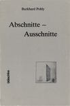 Pohly, Burkhard - Abschnitte - Ausschnitte [antikvár]
