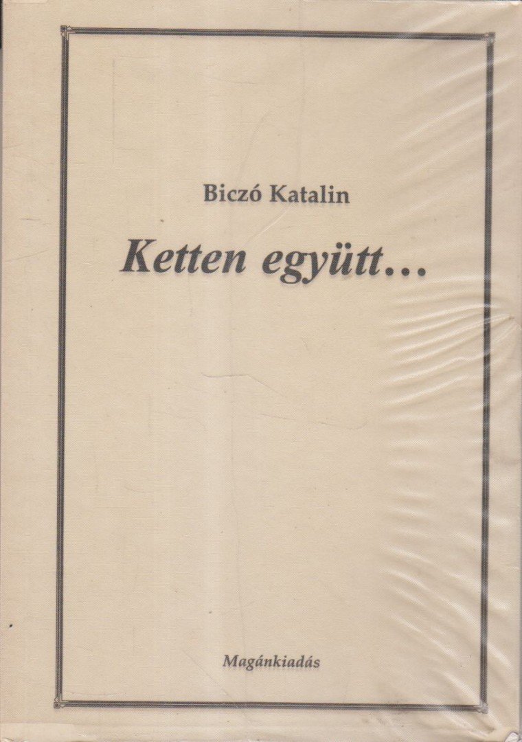 Biczó Katalin - Ketten együtt... [antikvár]