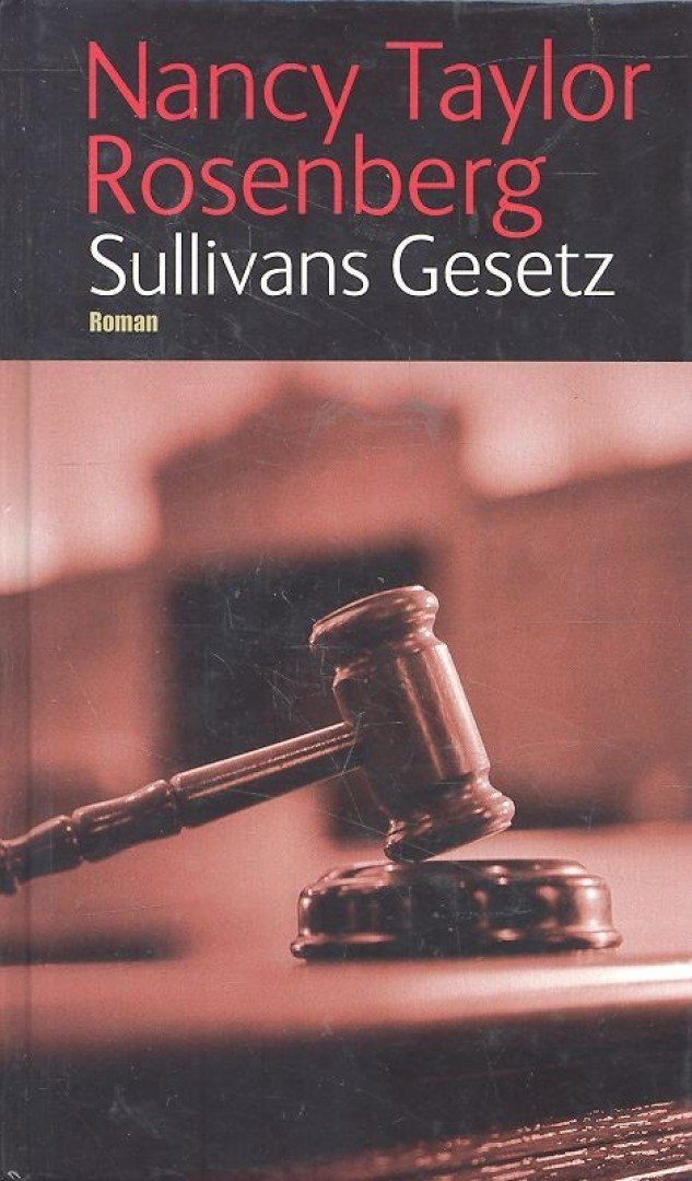 Rosenberg, Nancy Taylor - Sullivans Gesetz [antikvár]