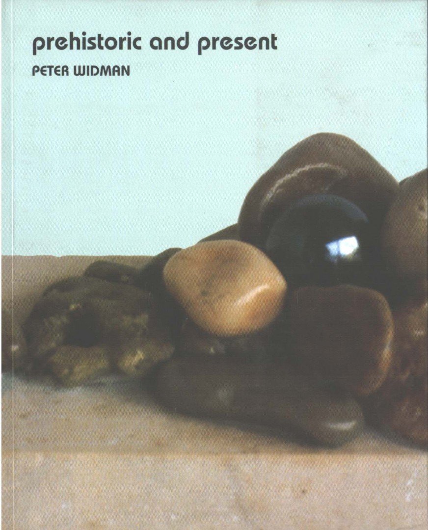 Egri Mária - Peter Widman: Prehistoric and Present (dedikált) [antikvár]