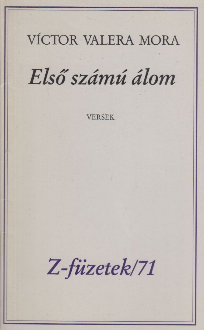 Victor Valera Mora, Simor András - Első számú álom (dedikált) [antikvár]