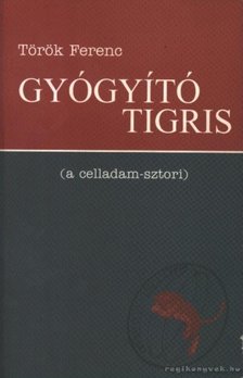 Dr. Török Ferenc - Gyógyító tigris [antikvár]