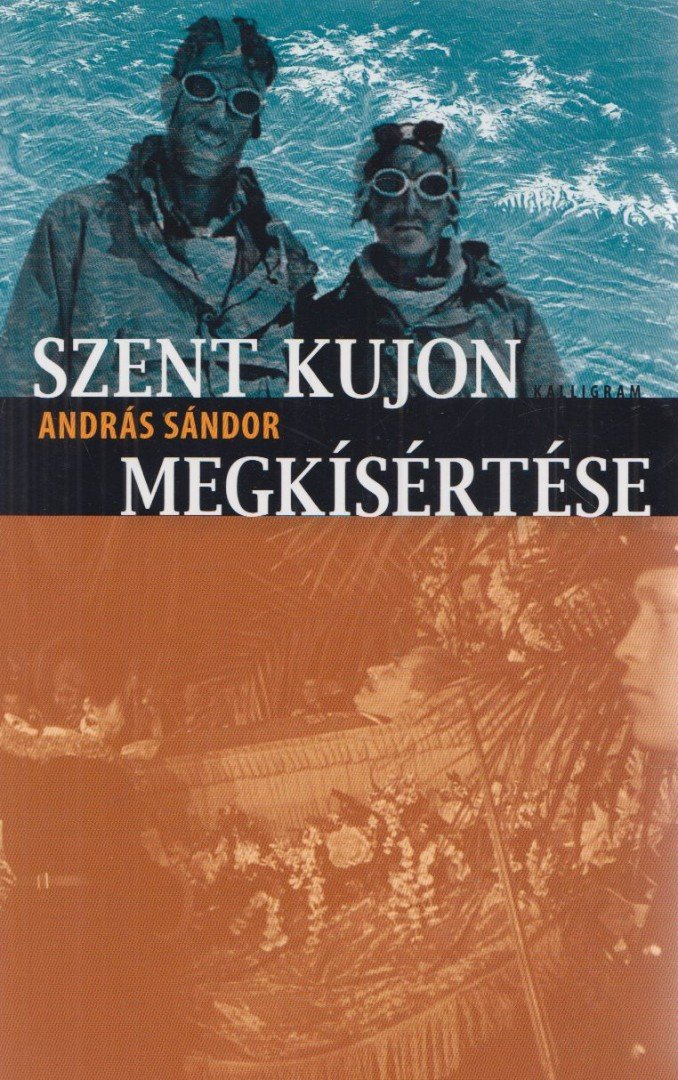 Sándor András - Szent Kujon megkísértése (Dedikált) [antikvár]