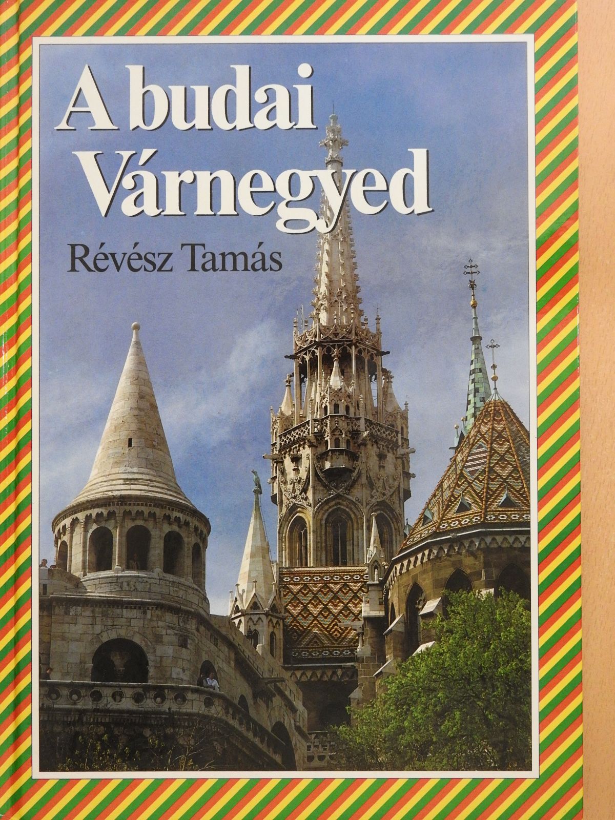Révész Tamás - A budai Várnegyed (dedikált példány) [antikvár]