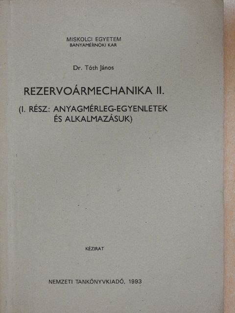 Dr. Tóth János - Rezervoármechanika II/I. [antikvár]