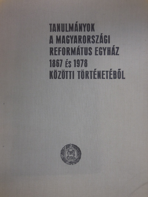Adorján József - Tanulmányok a Magyarországi Református Egyház 1867 és 1978 közötti történetéből [antikvár]