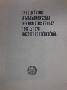 Adorján József - Tanulmányok a Magyarországi Református Egyház 1867 és 1978 közötti történetéből [antikvár]