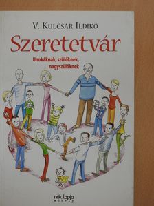 V. Kulcsár Ildikó - Szeretetvár (dedikált példány) [antikvár]