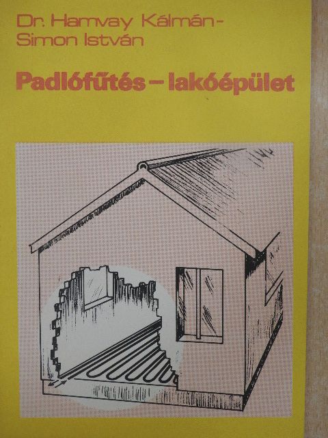Dr. Hamvay Kálmán - Padlófűtés-lakóépület [antikvár]