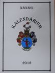 Ady Endre - Nánási kalendárium és helytörténeti olvasókönyv 2012 [antikvár]