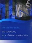 Dr. Tomori Erika - Értékpapírjog és a tőkepiac szabályozása [antikvár]