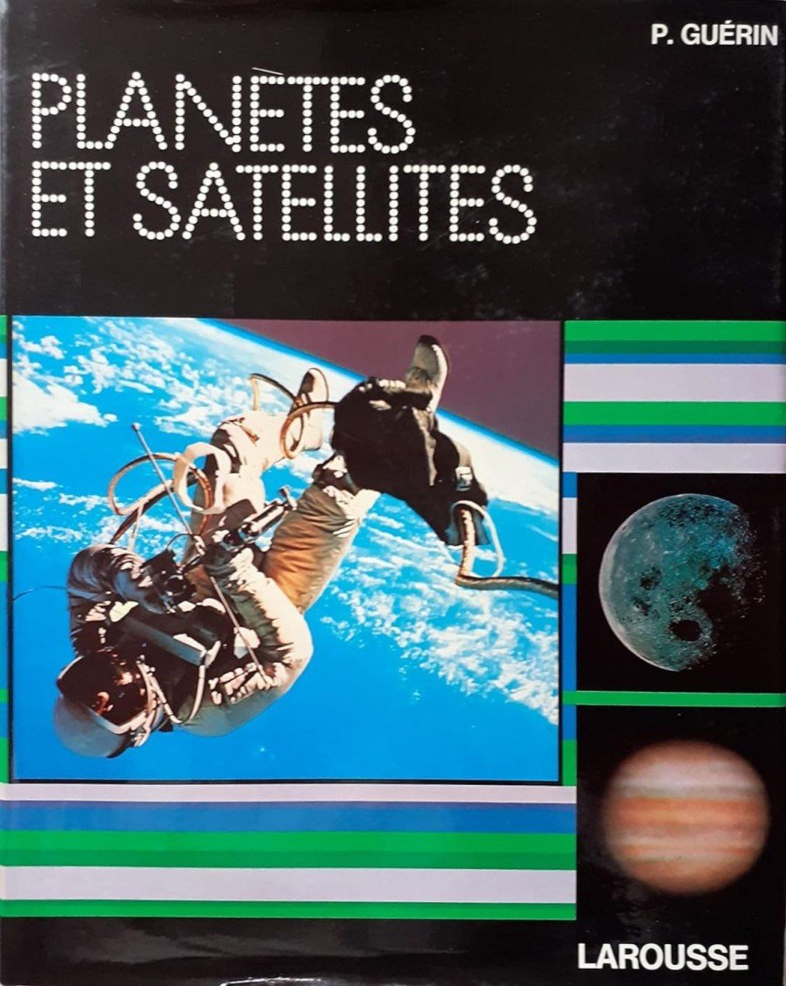 Pierre Guérin - Planétes et satellites [antikvár]