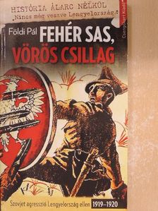 Földi Pál - Fehér sas, vörös csillag [antikvár]