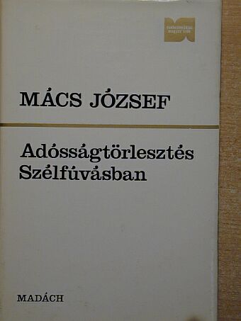 Mács József - Adósságtörlesztés/Szélfúvásban [antikvár]