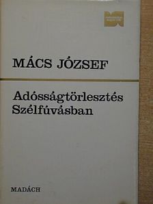 Mács József - Adósságtörlesztés/Szélfúvásban [antikvár]