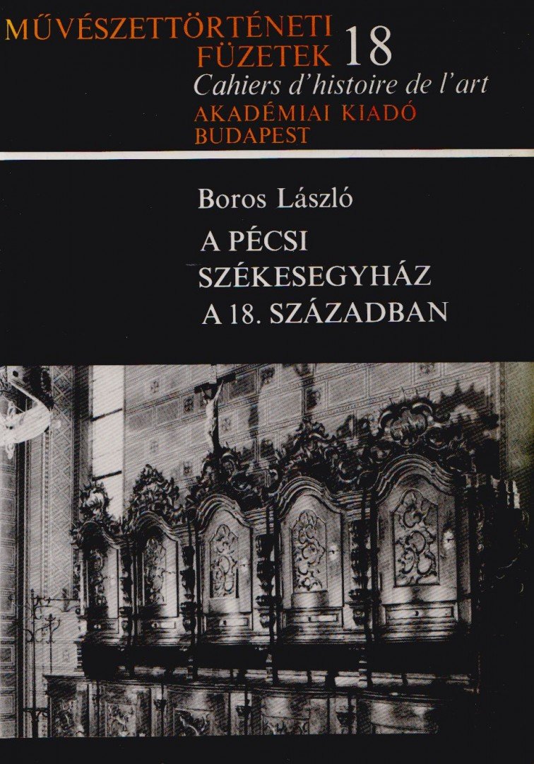 Boros László - A pécsi székesegyház a 18. században [antikvár]