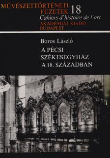 Boros László - A pécsi székesegyház a 18. században [antikvár]