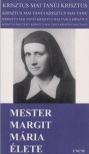 Unum-tesvérek - Mester Margit Mária élete [antikvár]