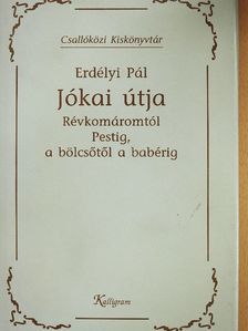 Erdélyi Pál - Jókai útja [antikvár]
