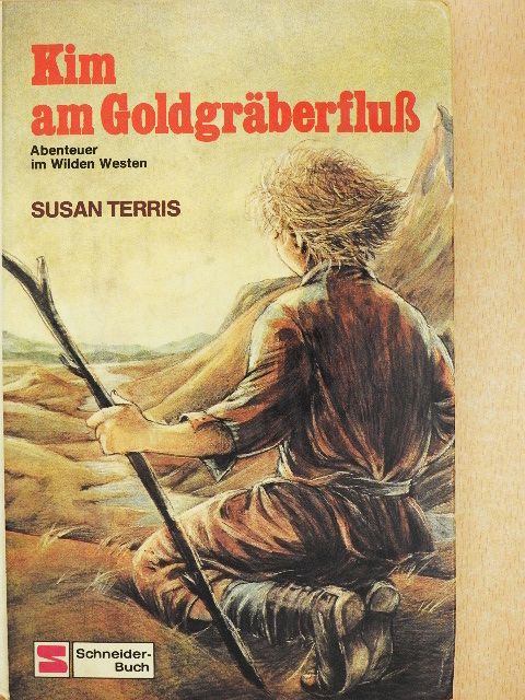 Susan Terris - Kim am Goldgräberfluß [antikvár]
